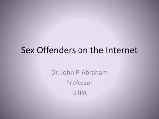 Sex Offenders on the Internet