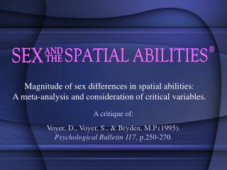 A critique of: Voyer, D., Voyer, S., &amp; Bryden, M.P.(1995). Psychological Bulletin 117 , p.250-270.