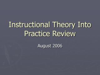 Instructional Theory Into Practice Review