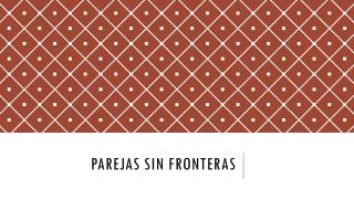 Parejas sin fronteras