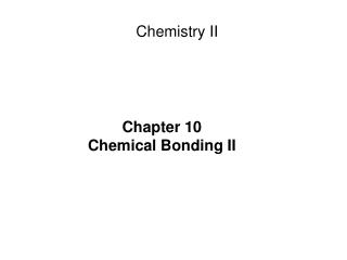 Chapter 10 Chemical Bonding II