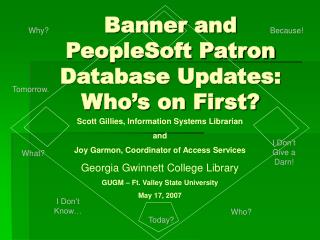 Banner and PeopleSoft Patron Database Updates: Who’s on First?
