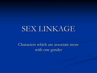 SEX LINKAGE