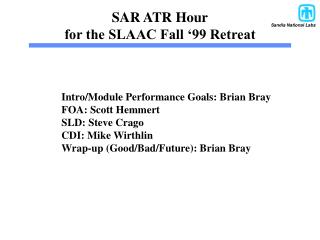 SAR ATR Hour for the SLAAC Fall ‘99 Retreat