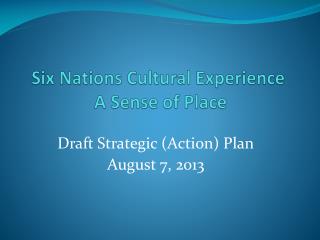 Six Nations Cultural Experience A Sense of Place