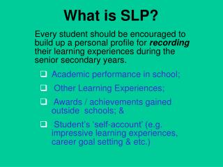 What is SLP?