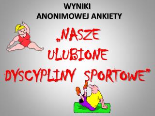 WYNIKI 		 ANONIMOWEJ ANKIETY