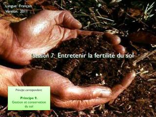 Session 7: Entretenir la fertilité du sol