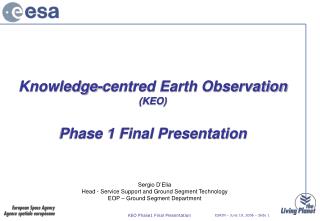 Knowledge-centred Earth Observation (KEO) Phase 1 Final Presentation
