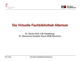 Die Virtuelle Fachbibliothek Altertum Dr. Nicole Kloth (UB Heidelberg)
