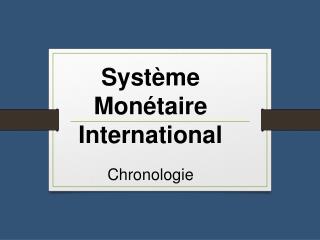 Système Monétaire International