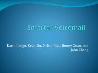 Smarter Voicemail