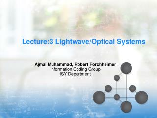 Lecture:3 Lightwave/Optical Systems