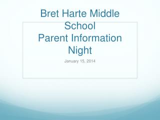 Bret Harte Middle School Parent Information Night