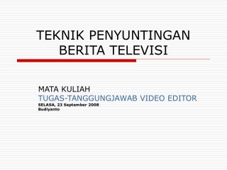 TEKNIK PENYUNTINGAN BERITA TELEVISI