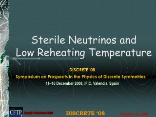 Sterile Neutrinos and Low Reheating Temperature