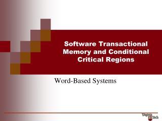 Software Transactional Memory and Conditional Critical Regions