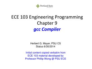 ECE 103 Engineering Programming Chapter 9 gcc Compiler