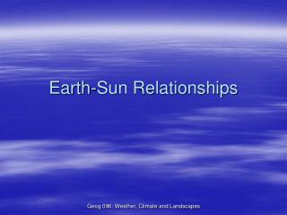 Earth-Sun Relationships