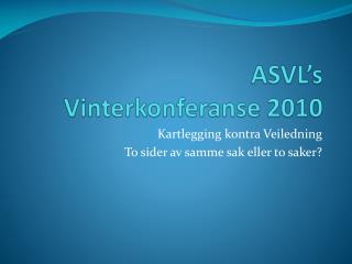 ASVL’s Vinterkonferanse 2010