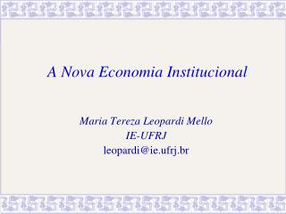 A Nova Economia Institucional