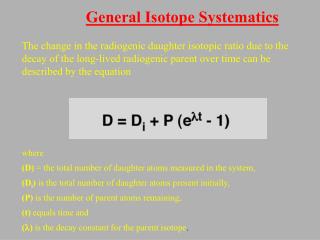 General Isotope Systematics
