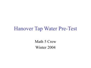 Hanover Tap Water Pre-Test