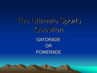 The Ultimate Sports Question