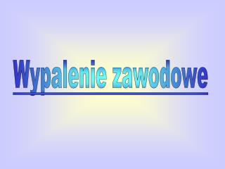 Wypalenie zawodowe