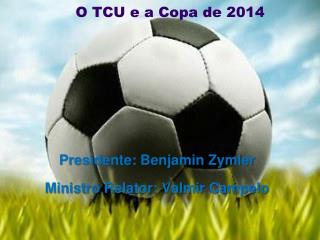 O TCU e a Copa de 2014