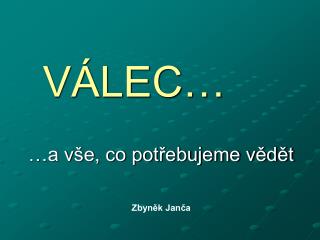 VÁLEC…