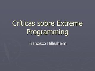 Críticas sobre Extreme Programming
