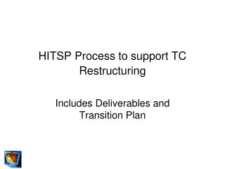 HITSP Process to support TC Restructuring