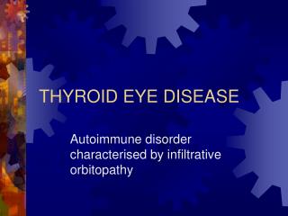 THYROID EYE DISEASE