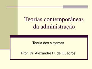 Teorias contemporâneas da administração