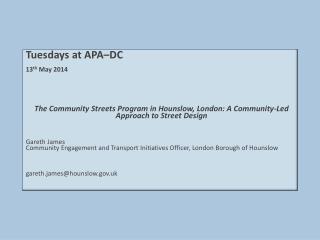 Tuesdays at APA–DC 13 th May 2014
