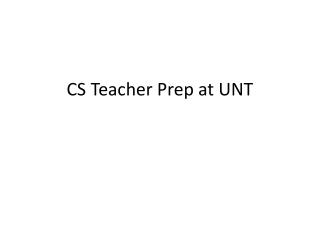 CS Teacher Prep at UNT