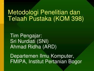 Metodologi Penelitian dan Telaah Pustaka (KOM 398)