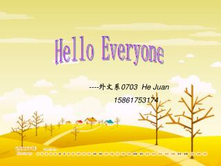 ---- 外文系 0703 He Juan 15861753174