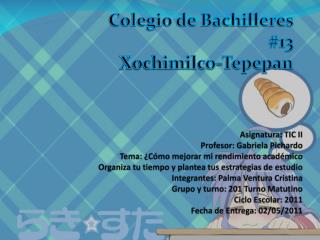 Colegio de Bachilleres #13 Xochimilco- Tepepan