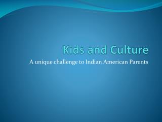 Kids and Culture
