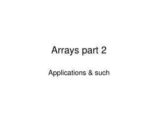 Arrays part 2