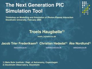 The Next Generation PIC Simulation Tool