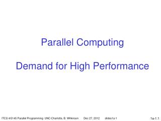 Parallel Computing Demand for High Performance