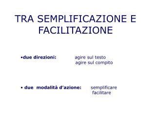 TRA SEMPLIFICAZIONE E FACILITAZIONE