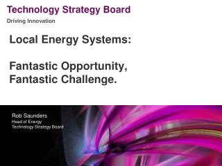 Local Energy Systems: Fantastic Opportunity, Fantastic Challenge.