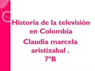 Historia de la televisión en Colombia