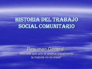 HISTORIA DEL TRABAJO SOCIAL COMUNITARIO