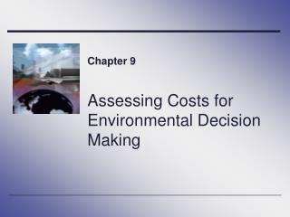 Assessing Costs for Environmental Decision Making