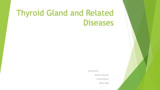 Thyroid Gland and Related Diseases